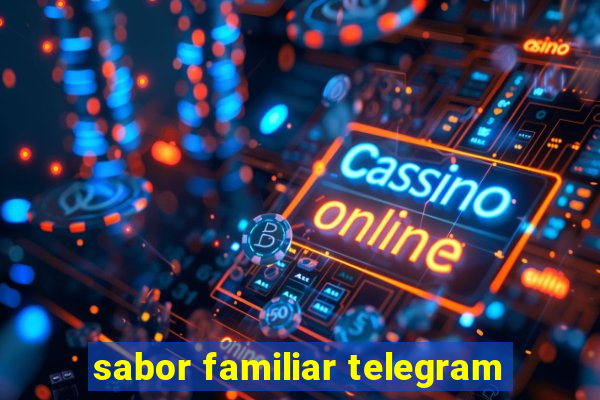 sabor familiar telegram